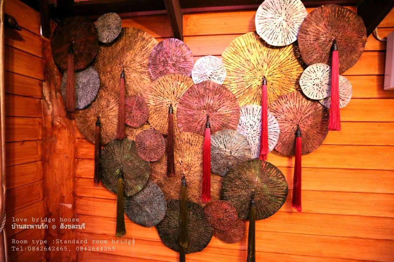 Love Bridge House บ้านสะพานรัก Sangkhla Buri Exterior foto